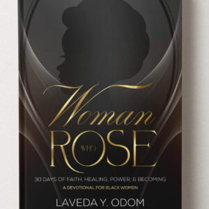 Woman Who Rose Devotional